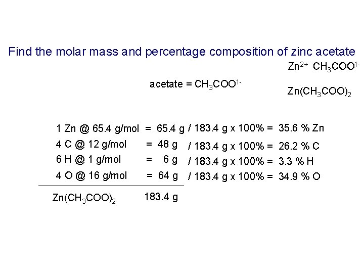 Find the molar mass and percentage composition of zinc acetate Zn 2+ CH 3