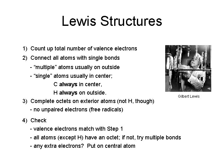 Lewis Structures 1) Count up total number of valence electrons 2) Connect all atoms