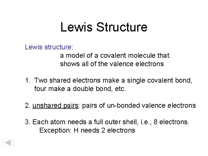 Lewis Structure Lewis structure: a model of a covalent molecule that shows all of