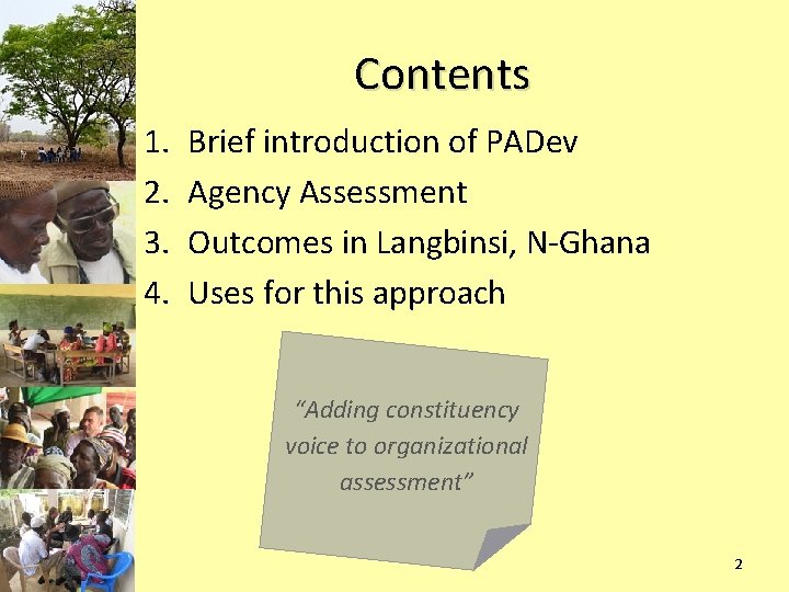 Contents 1. 2. 3. 4. Brief introduction of PADev Agency Assessment Outcomes in Langbinsi,