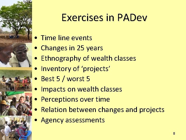 Exercises in PADev • • • Time line events Changes in 25 years Ethnography