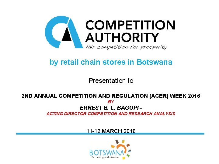 In-House brands by retail chain stores in Botswana Presentation to 2 ND ANNUAL COMPETITION