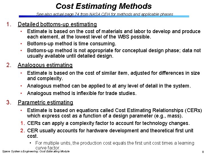 Cost Estimating Methods See also actual page 74 from NASA CEH for methods and