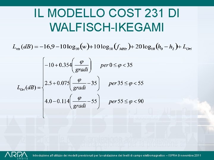 IL MODELLO COST 231 DI WALFISCH-IKEGAMI Introduzione all’utilizzo dei modelli previsionali per la valutazione