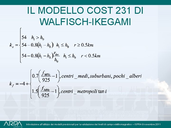 IL MODELLO COST 231 DI WALFISCH-IKEGAMI Introduzione all’utilizzo dei modelli previsionali per la valutazione