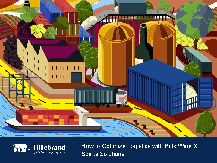 How to Optimize Logistics with Bulk Wine & Spirits Solutions 