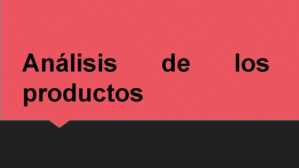 Análisis de productos los 