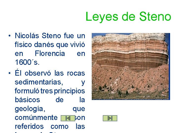 Leyes de Steno • Nicolás Steno fue un físico danés que vivió en Florencia