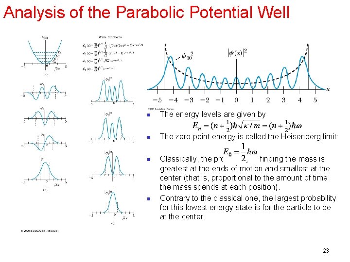 Analysis of the Parabolic Potential Well n The energy levels are given by n