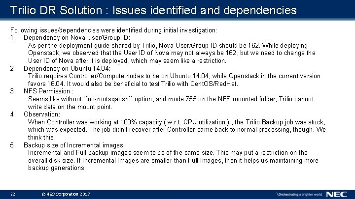 Trilio DR Solution : Issues identified and dependencies Following issues/dependencies were identified during initial Trilio DR Solution : Issues identified and dependencies Following issues/dependencies were identified during initial