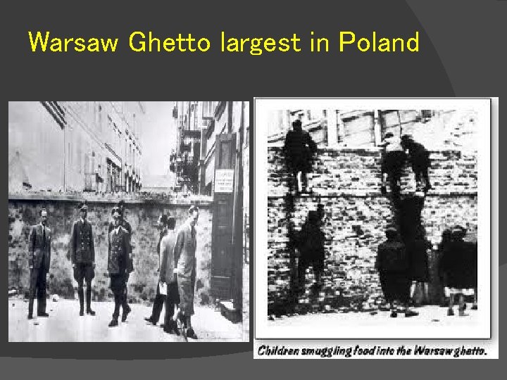 Warsaw Ghetto largest in Poland 