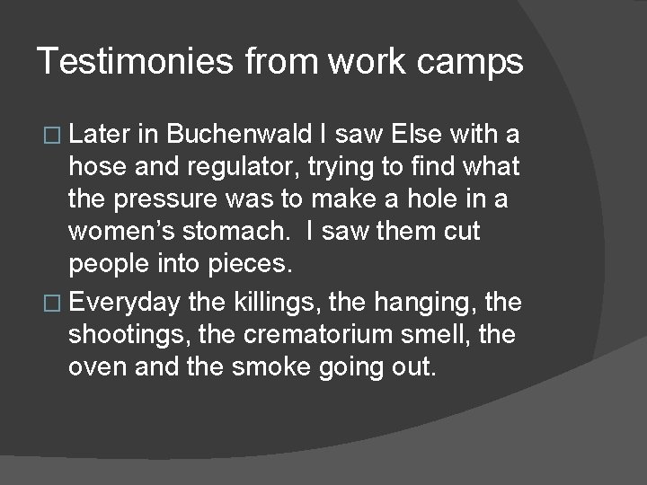 Testimonies from work camps � Later in Buchenwald I saw Else with a hose