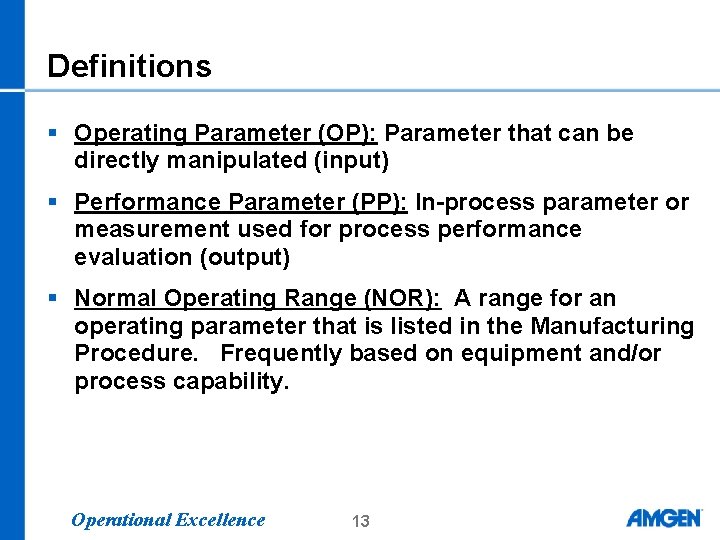 Definitions § Operating Parameter (OP): Parameter that can be directly manipulated (input) § Performance Definitions § Operating Parameter (OP): Parameter that can be directly manipulated (input) § Performance