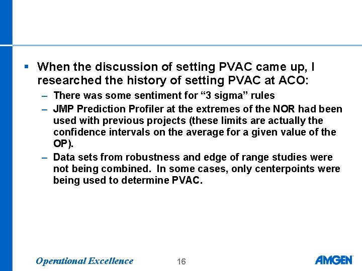 § When the discussion of setting PVAC came up, I researched the history of § When the discussion of setting PVAC came up, I researched the history of