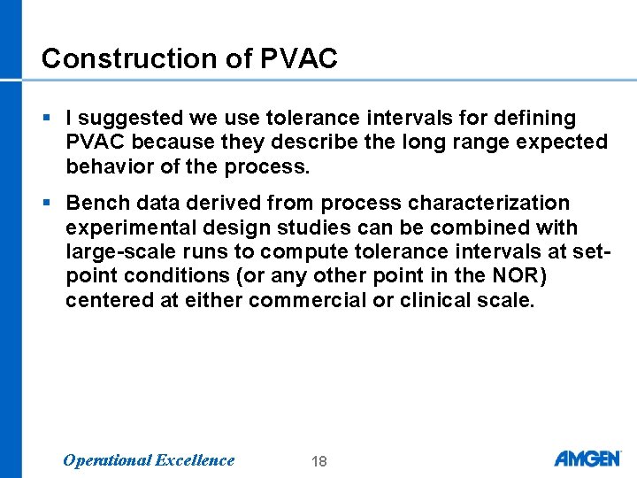 Construction of PVAC § I suggested we use tolerance intervals for defining PVAC because Construction of PVAC § I suggested we use tolerance intervals for defining PVAC because