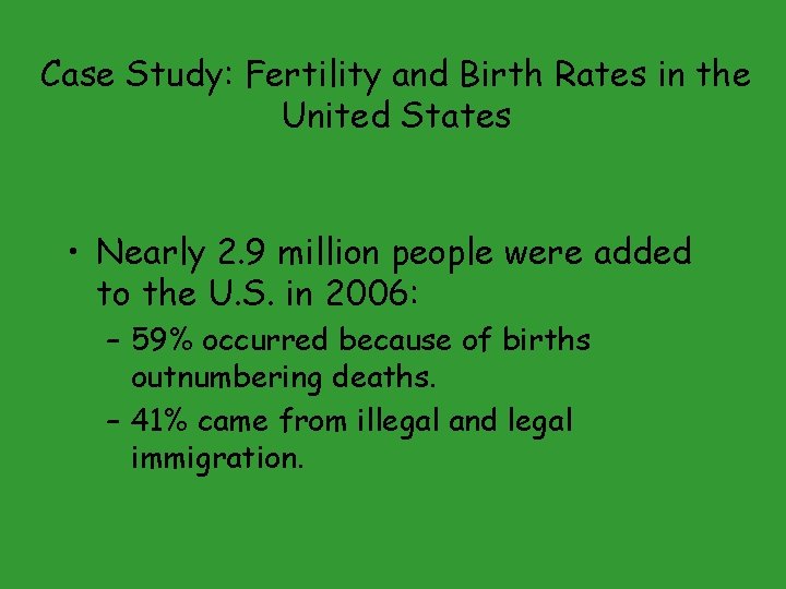 Case Study: Fertility and Birth Rates in the United States • Nearly 2. 9
