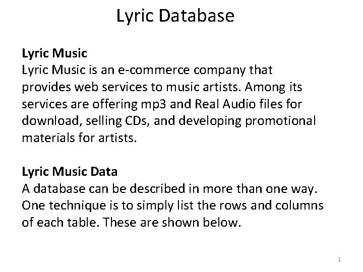 Lyric Database Lyric Music is an e-commerce company that provides web services to music