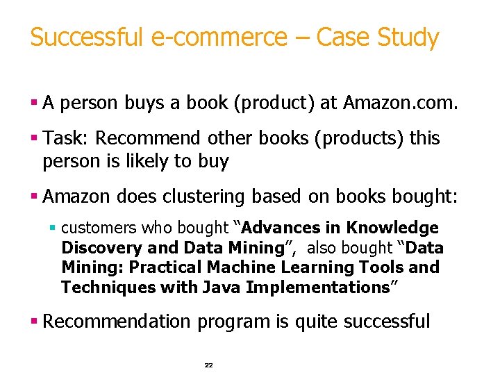 Successful e-commerce – Case Study § A person buys a book (product) at Amazon.