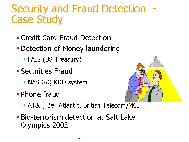 Security and Fraud Detection Case Study § Credit Card Fraud Detection § Detection of