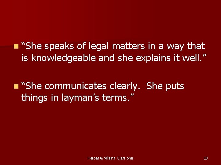 n “She speaks of legal matters in a way that is knowledgeable and she