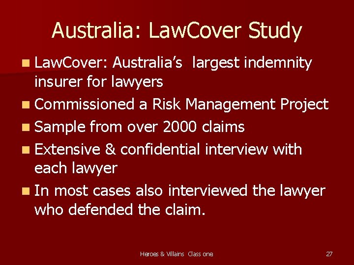 Australia: Law. Cover Study n Law. Cover: Australia’s largest indemnity insurer for lawyers n