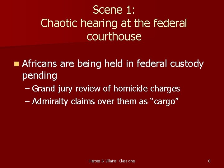 Scene 1: Chaotic hearing at the federal courthouse n Africans pending are being held