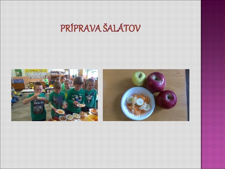 PRÍPRAVA ŠALÁTOV PRÍPRAVA ŠALÁTOV