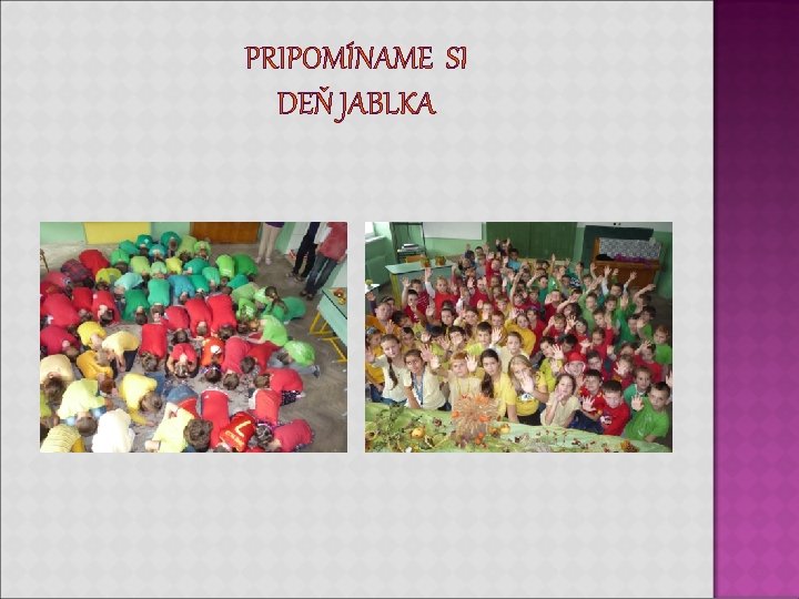 PRIPOMÍNAME SI DEŇ JABLKA PRIPOMÍNAME SI DEŇ JABLKA