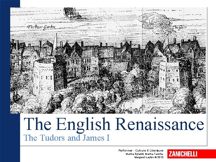 The English Renaissance The Tudors and James I Performer - Culture & Literature Marina