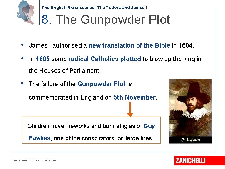 The English Renaissance: The Tudors and James I 8. The Gunpowder Plot • James