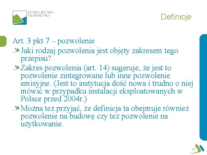 Definicje Art. 3 pkt 7 – pozwolenie Jaki rodzaj pozwolenia jest objęty zakresem tego