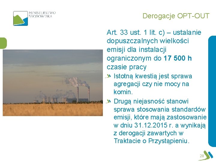 Derogacje OPT-OUT Art. 33 ust. 1 lit. c) – ustalanie dopuszczalnych wielkości emisji dla