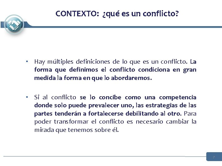 CONTEXTO: ¿qué es un conflicto? • Hay múltiples definiciones de lo que es CONTEXTO: ¿qué es un conflicto? • Hay múltiples definiciones de lo que es
