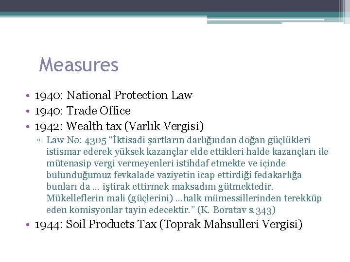 Measures • 1940: National Protection Law • 1940: Trade Office • 1942: Wealth tax