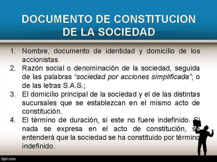 DOCUMENTO DE CONSTITUCION DE LA SOCIEDAD 1. Nombre, documento de identidad y domicilio de