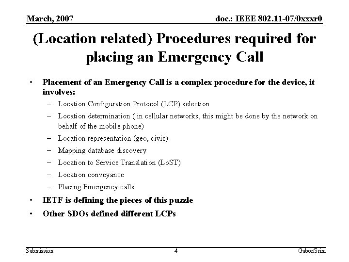 March, 2007 doc. : IEEE 802. 11 -07/0 xxxr 0 (Location related) Procedures required