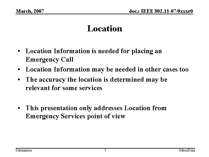 March, 2007 doc. : IEEE 802. 11 -07/0 xxxr 0 Location • Location Information