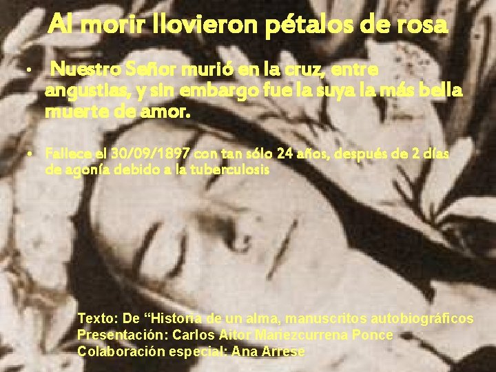 Al morir llovieron pétalos de rosa • Nuestro Señor murió en la cruz, entre