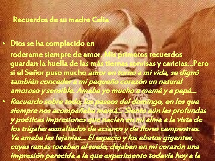 Recuerdos de su madre Celia • Dios se ha complacido en roderame siempre de