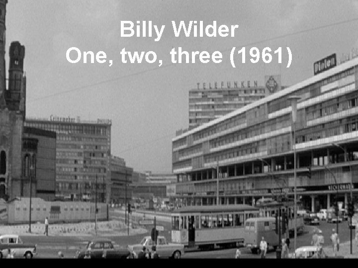 Billy Wilder One, two, three (1961) 
