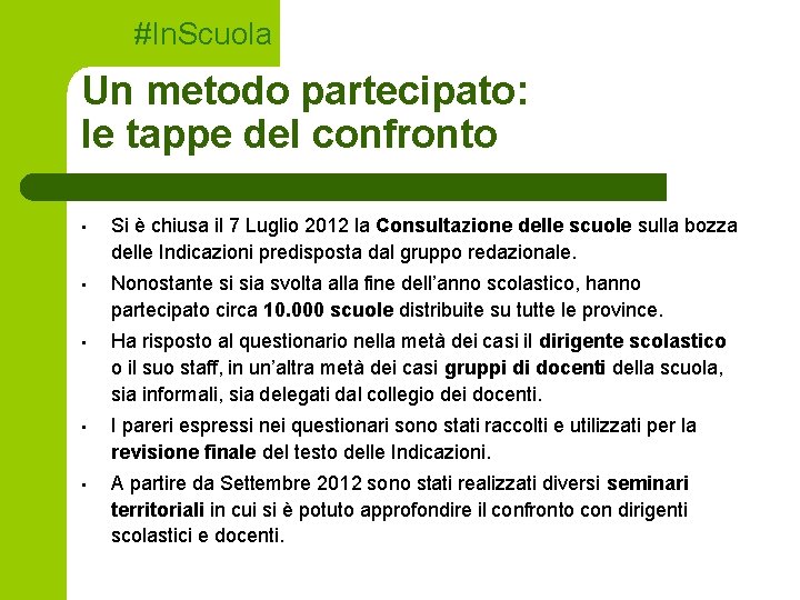 #In. Scuola Un metodo partecipato: le tappe del confronto • Si è chiusa il