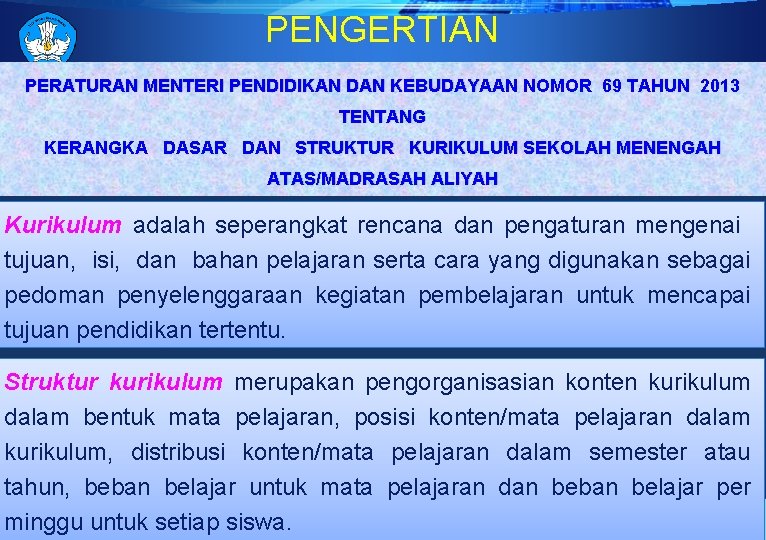 PENGERTIAN PERATURAN MENTERI PENDIDIKAN DAN KEBUDAYAAN NOMOR 69 TAHUN 2013 TENTANG KERANGKA DASAR DAN