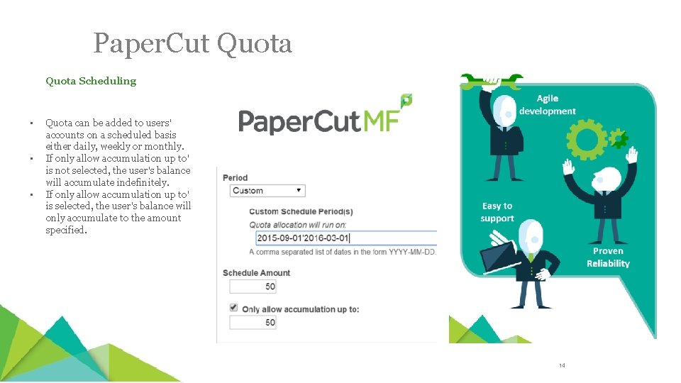 Paper. Cut Quota Scheduling • • • Quota can be added to users' accounts