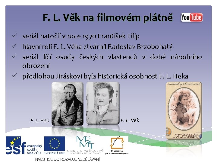 F. L. Věk na filmovém plátně ü seriál natočil v roce 1970 František Filip