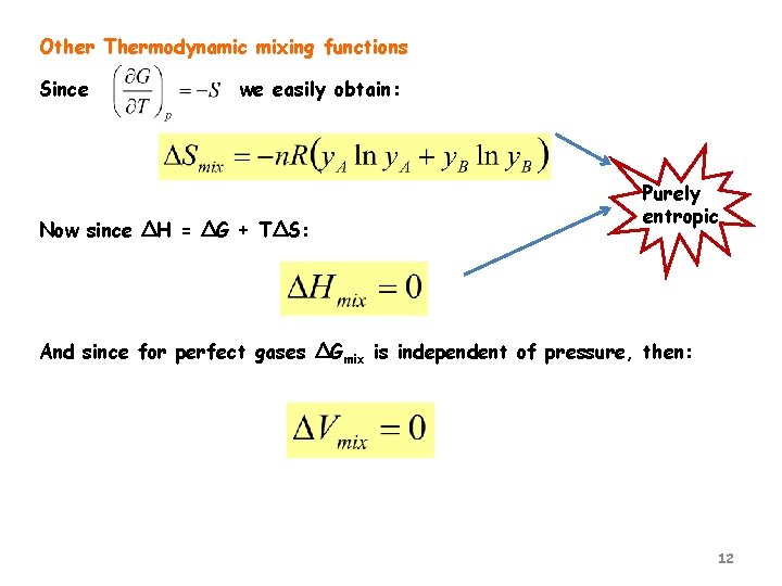 Other Thermodynamic mixing functions Since we easily obtain: Now since ΔH = ΔG +