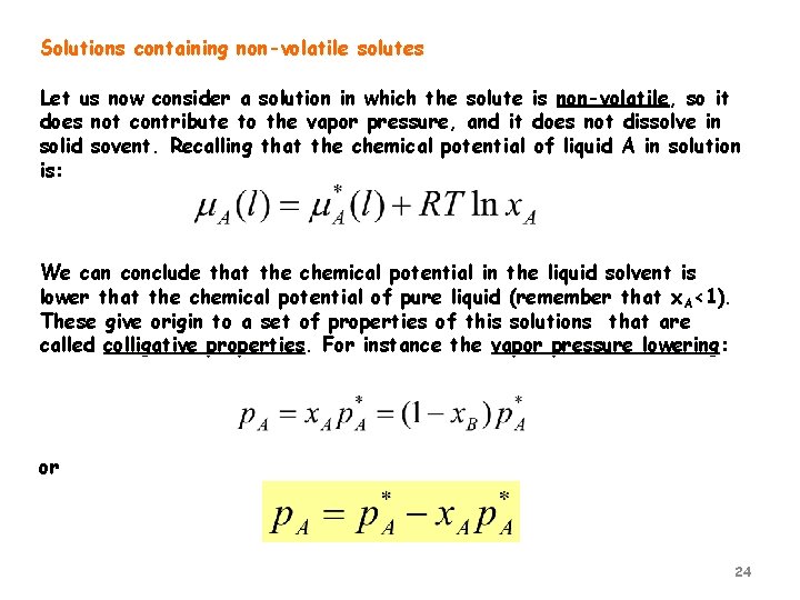 Solutions containing non-volatile solutes Let us now consider a solution in which the solute