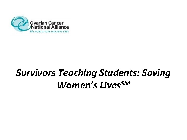 Survivors Teaching Students: Saving Women’s Lives. SM 