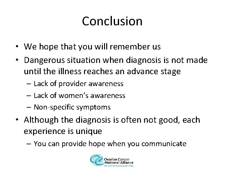 Conclusion • We hope that you will remember us • Dangerous situation when diagnosis