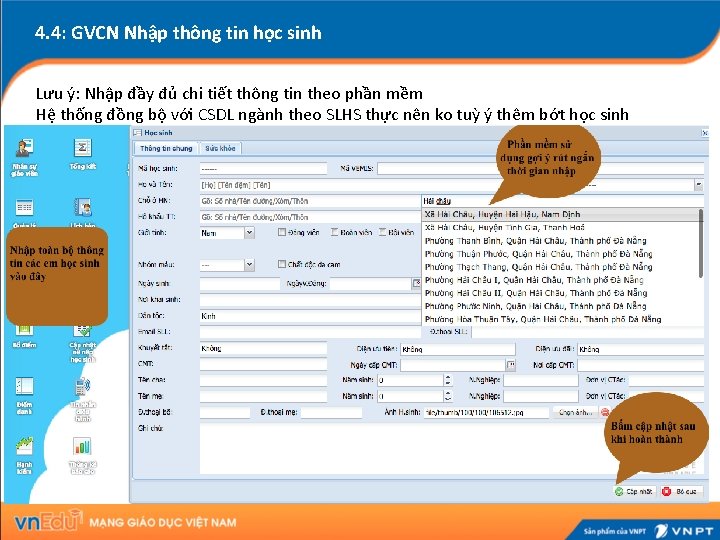 4. 4: GVCN Nhập thông tin học sinh Lưu ý: Nhập đầy đủ chi