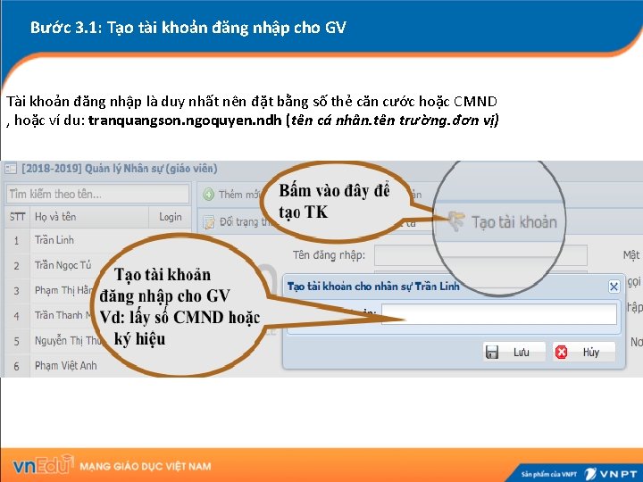 Bước 3. 1: Tạo tài khoản đăng nhập cho GV Tài khoản đăng nhập